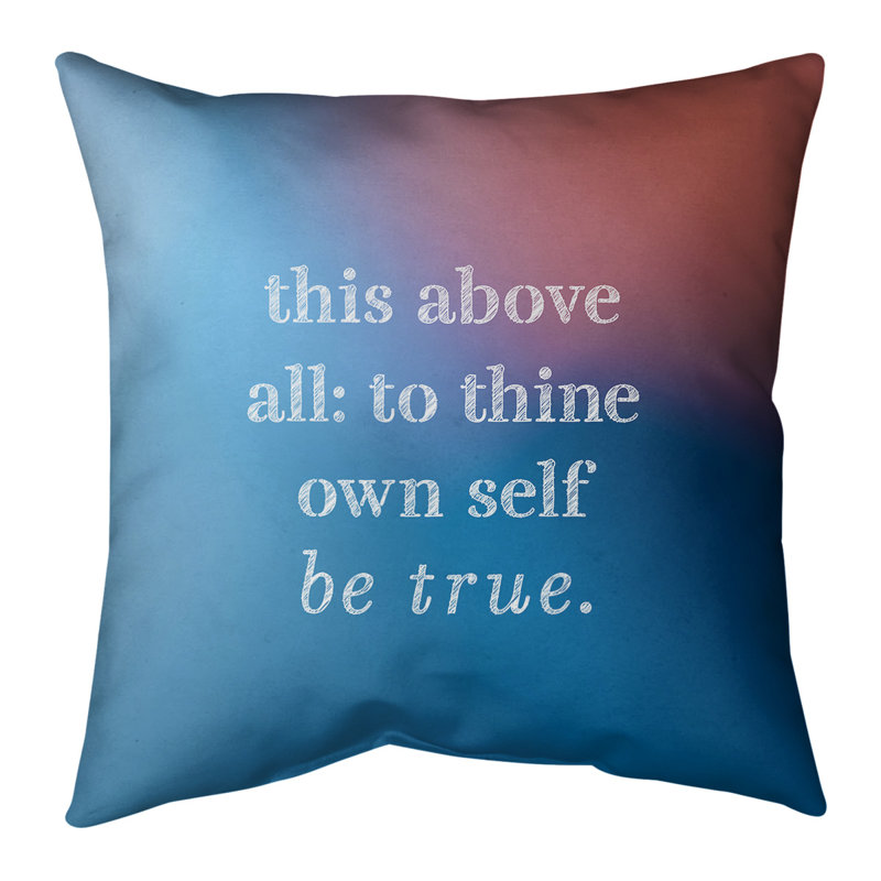 East Urban Home Shakespeare Inspirational Indoor Outdoor Throw Pillow Wayfair