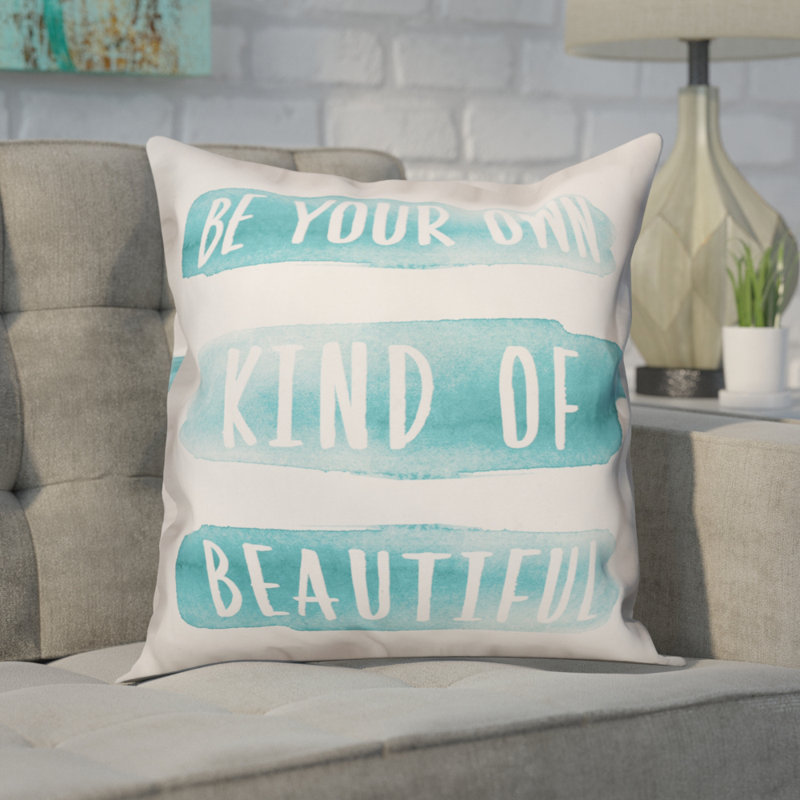 Wrought Studio Crayton Watercolor Be Your Own Beautiful Quote Throw Pillow Wayfair