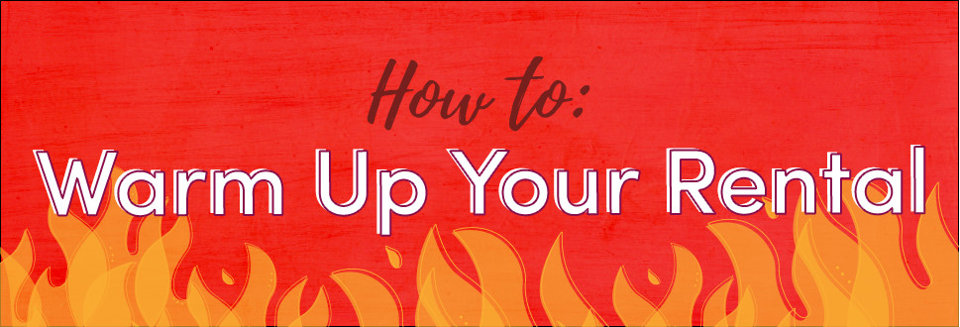 warm up your rental