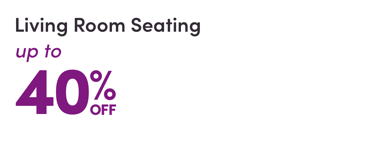 Living Room Seating up to 40% OFF