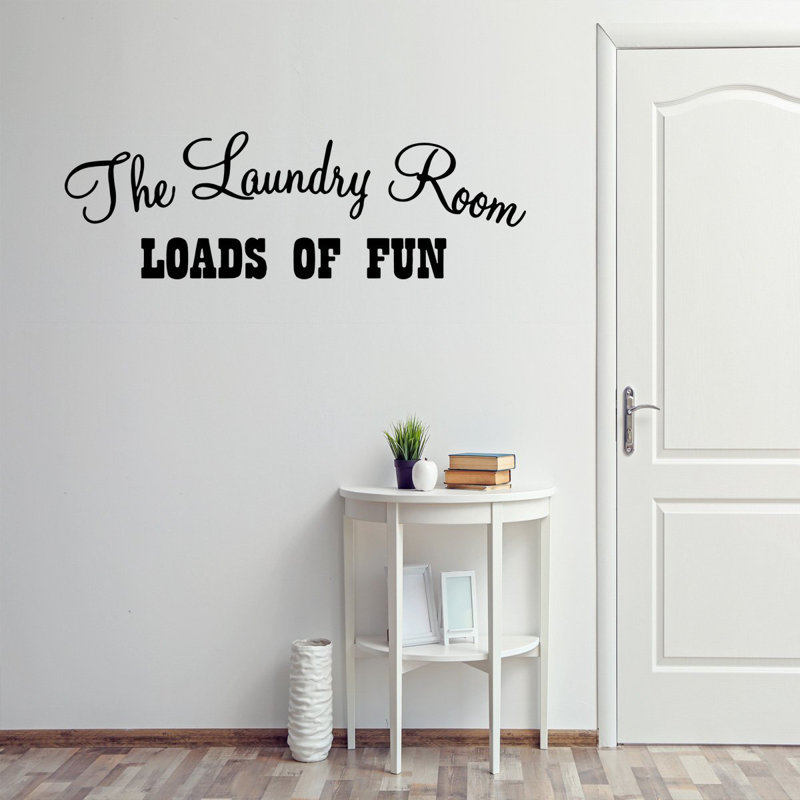 Gracie Oaks The Laundry Room Loads Of Fun Laundry Wall Decal Reviews Wayfair