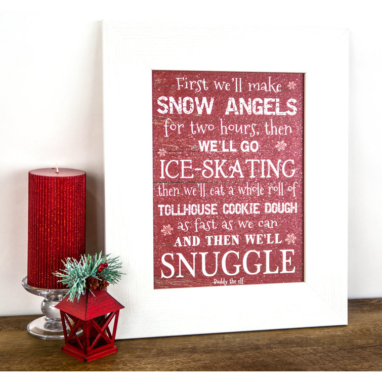 The Holiday Aisle First We Ll Make Snow Angels Buddy The Elf Movie Picture Frame Textual Art On Wayfair