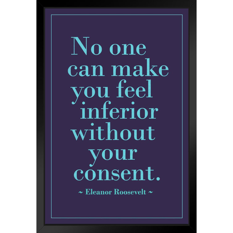Trinx Eleanor Roosevelt No One Can Make You Feel Inferior Without Your Consent Purple Quote Motivational Black Wood Framed Poster 14x20 Picture Frame Print Wayfair