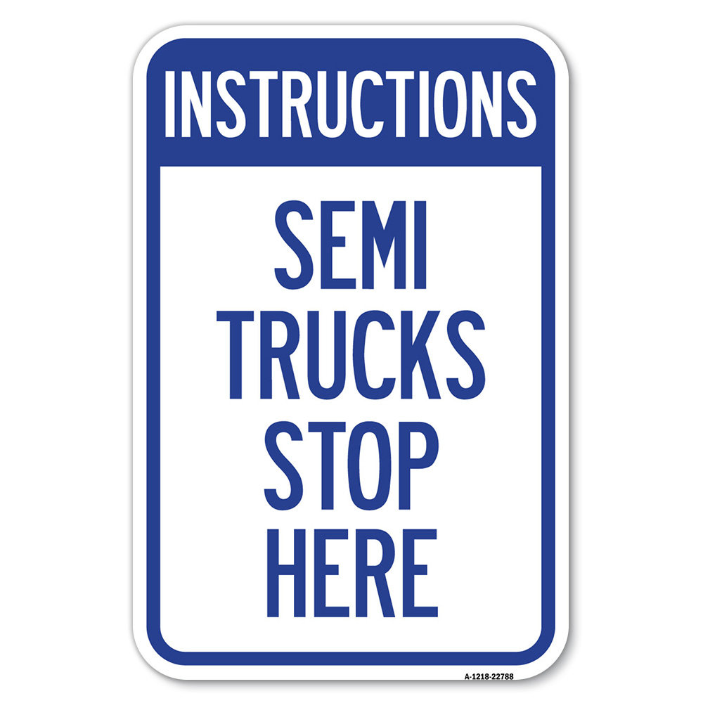 SignMission Truck Sign Instructions Semi Trucks Stop Here/22788 | Wayfair