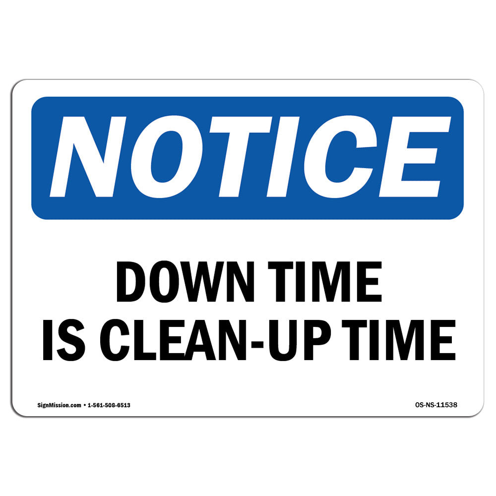 signmission-osha-notice-down-time-is-clean-up-time-sign-wayfair