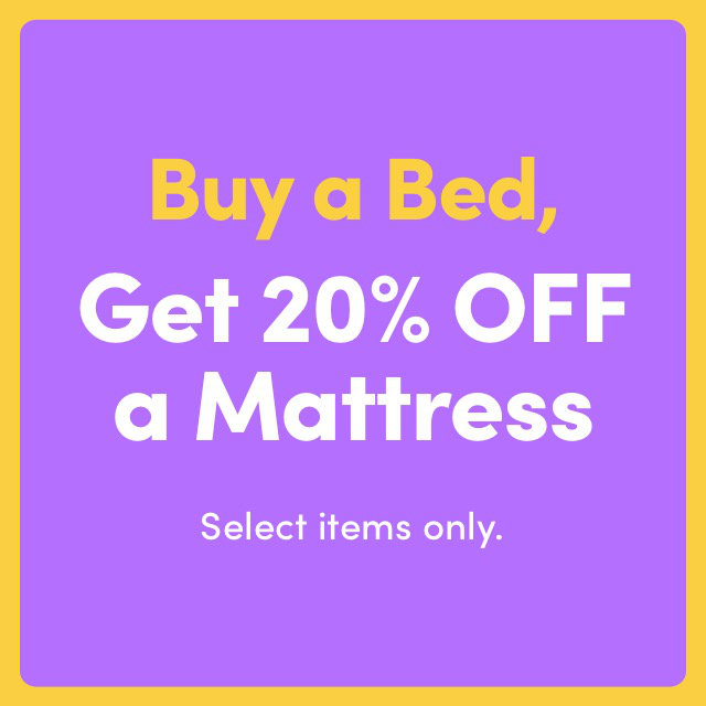 Buy a Bed, Get a Mattress for 20% OFF