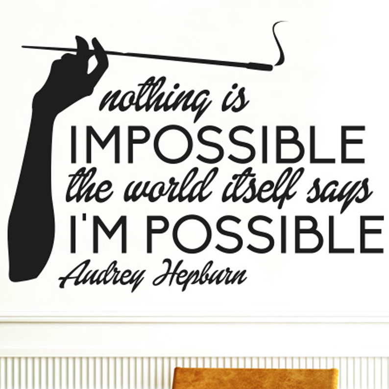 East Urban Home Audrey Hepburn Nothing Is Impossible The Word Itself Says I M Possible Wall Sticker Wayfair Co Uk East Urban Home Audrey Hepburn Nothing Is Impossible The Word Itself Says I M Possible Wall Sticker Wayfair Co Uk