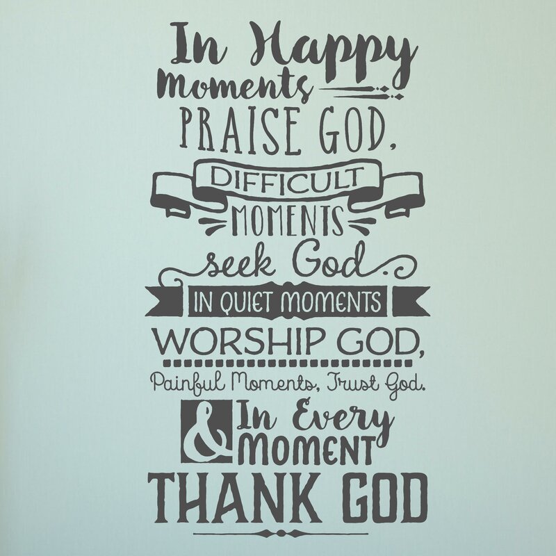 Gracie Oaks In Happy Moments Praise God Religious Christian Bible Verse Wall Decal Reviews Wayfair