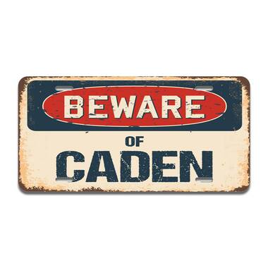 Beware Of Caden Rustic Sign SignMission Classic Rust Wall Plaque Decoration 