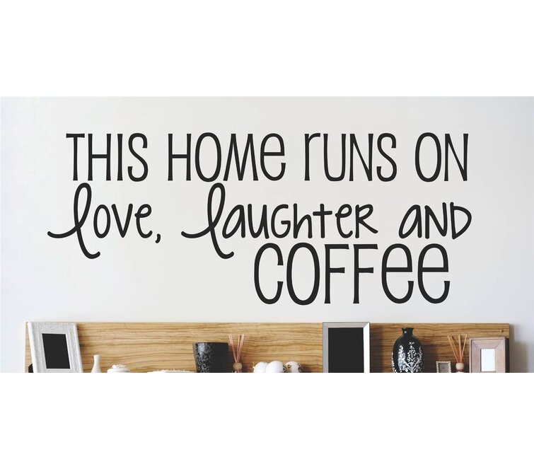 This home runs on Love Laughter and Coffee wall art sticker home kitchen decal