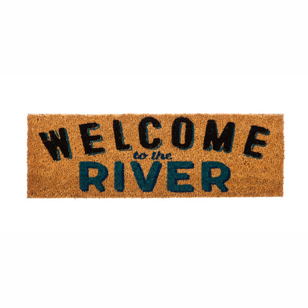 Millwood Pines Carlisle Welcome To The River 28 25 In X 9 25 In Non Slip Outdoor Door Mat Wayfair