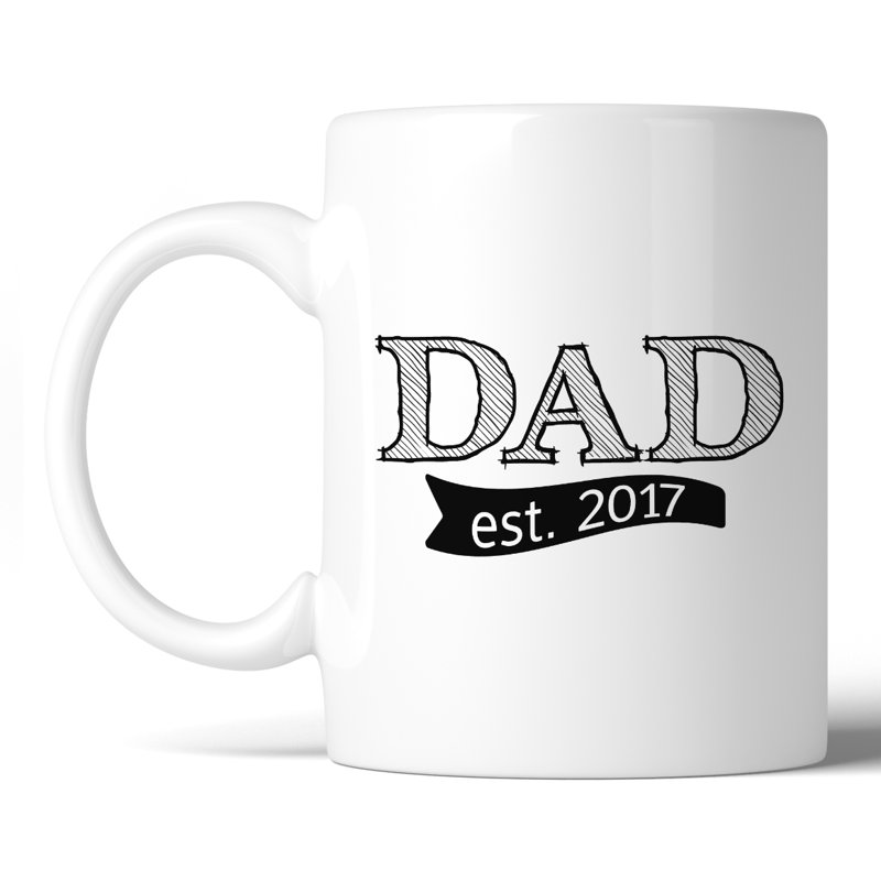 Red Barrel Studio Hambleton Dad Est 2017 Coffee Mug Wayfair
