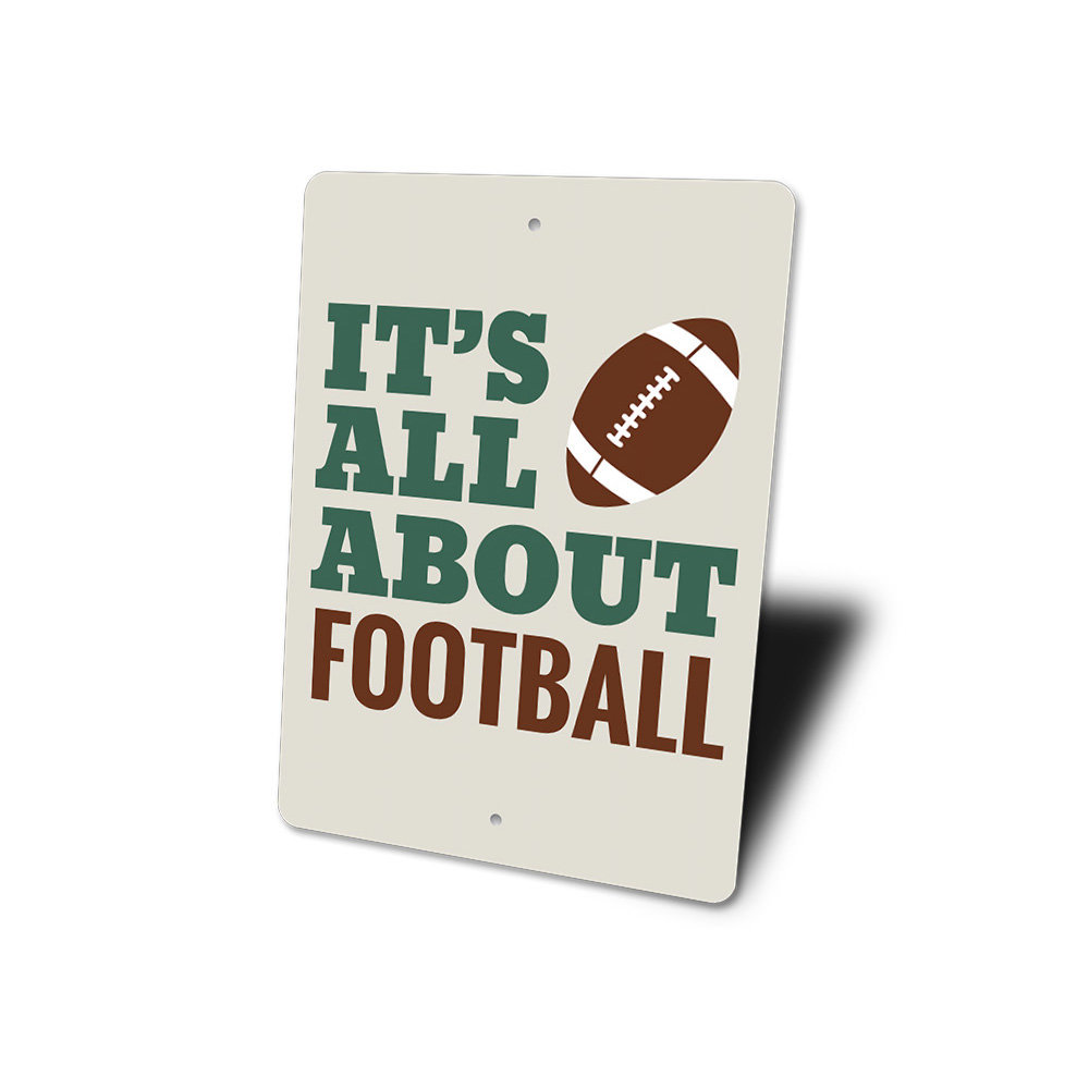 Lizton Sign Shop, Inc All About Football Aluminum Sign Wayfair