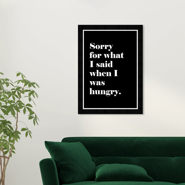 Ebern Designs Typography And Quotes When I Was Hungry Funny Quotes And  Sayings - Picture Frame Graphic Art | Wayfair