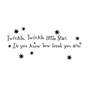 Twinkle, Twinkle Little Star, Do You Know How Loved You are? Wall Decal