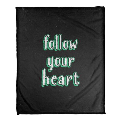 Follow Your Heart Quote Chalkboard Fleece Blanket East Urban Home Size: 50