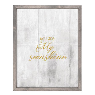 You Are My Sunshine Wall Art Wayfair You Are My Sunshine Wall Art