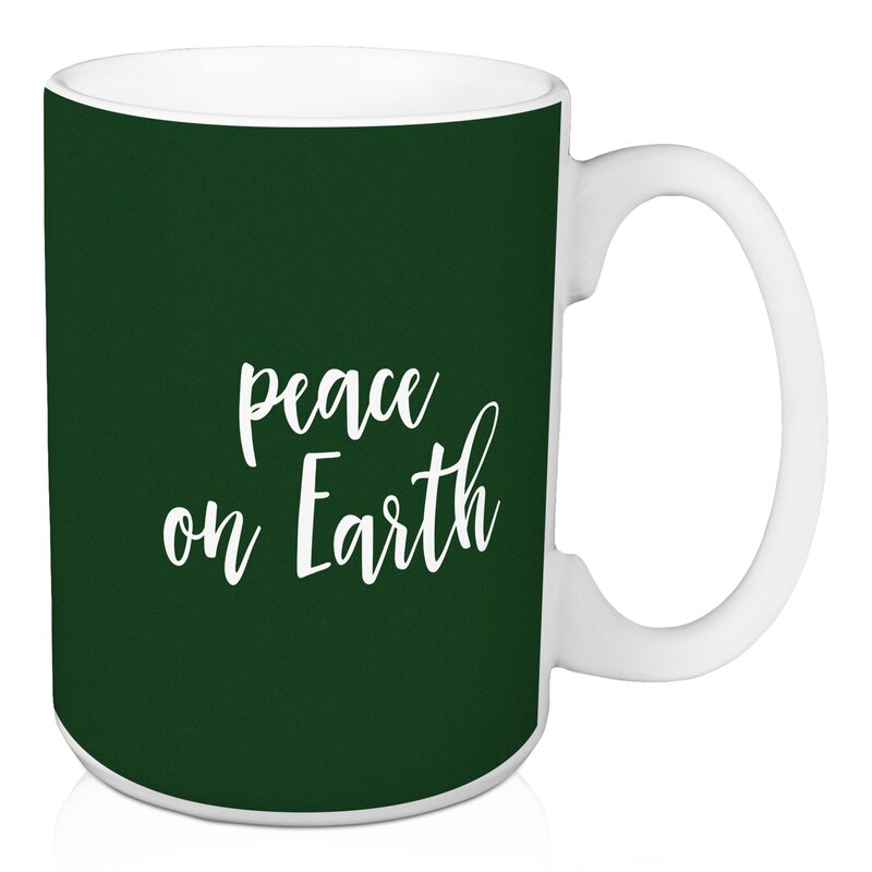 The Holiday Aisle Hansford Peace On Earthcoffee Mug Wayfair