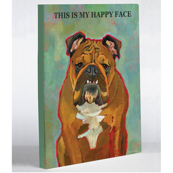 One Bella Casa Doggy Decor This Is My Happy Face Painting Print On