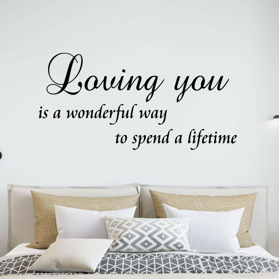 Loving You Is A Wonderful Way To Spend A Lifetime Bedroom Quotes Wall Decal