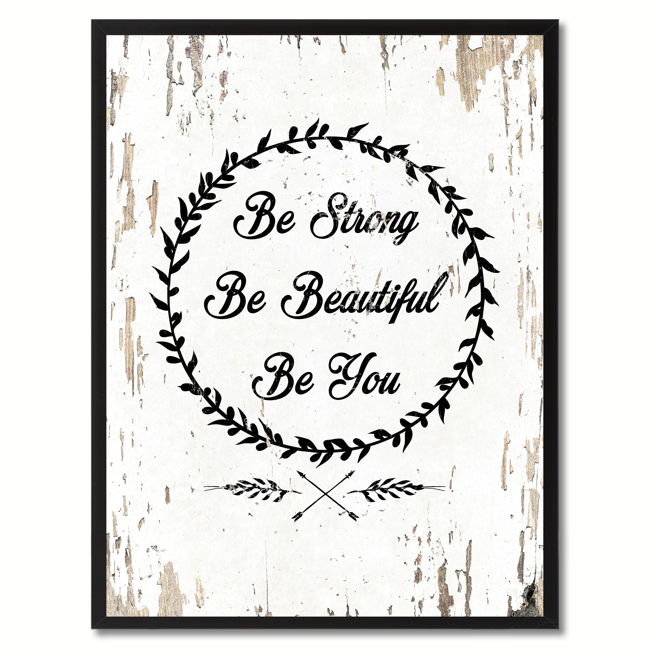 Wrought Studio Be Strong Be Beautiful Be You - Picture Frame Textual ...