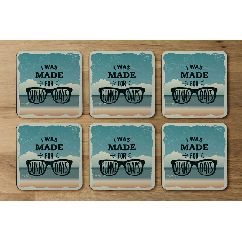 Rosecliff Heights I Was Made For Sunny Days Designer Coaster Wayfair