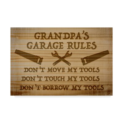 'Grandpas Garage Rules' Textual Art on Wrapped Canvas Williston Forge Size: 16