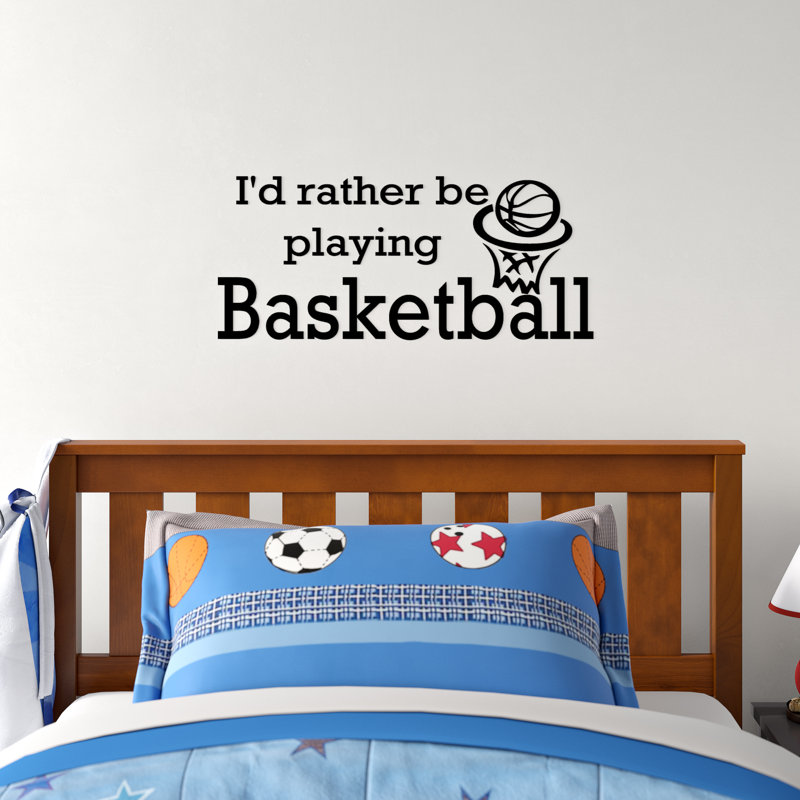 Zoomie Kids Hutter I D Rather Be Playing Basketball Sports Decor
