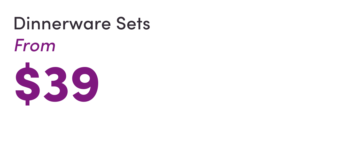 Dinnerware Sets from $39