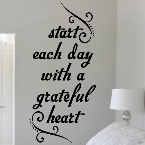 Sweetumswalldecals Start Each Day With A Grateful Heart Wall Decal Reviews Wayfair