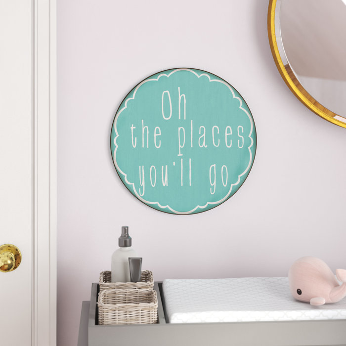 Harriet Bee Oh The Places You Ll Go Sign 3d Wall Decor Reviews