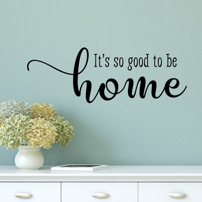 Winston Porter So Good To Be Home Entryway Family Wall Quotes