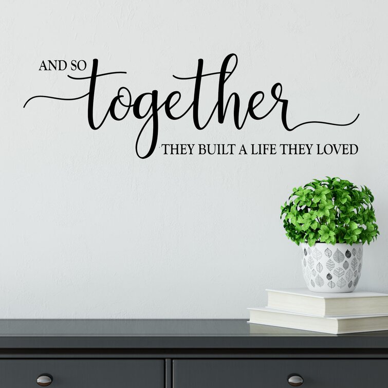 And So Together They Built A Life They Loved Wall Decal Wedding Wall Decor Vinyl