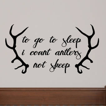 Sweetumswalldecals To Go To Sleep I Count Antlers Not Sheep Wall Decal Wayfair