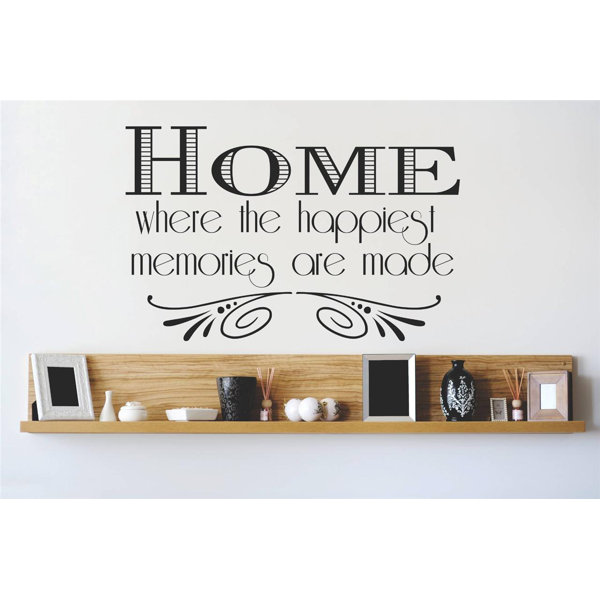 Design With Vinyl Home Is Where Love Resides Memories Are Created Friends Are Welcome And Laughter Wall Decal Wayfair