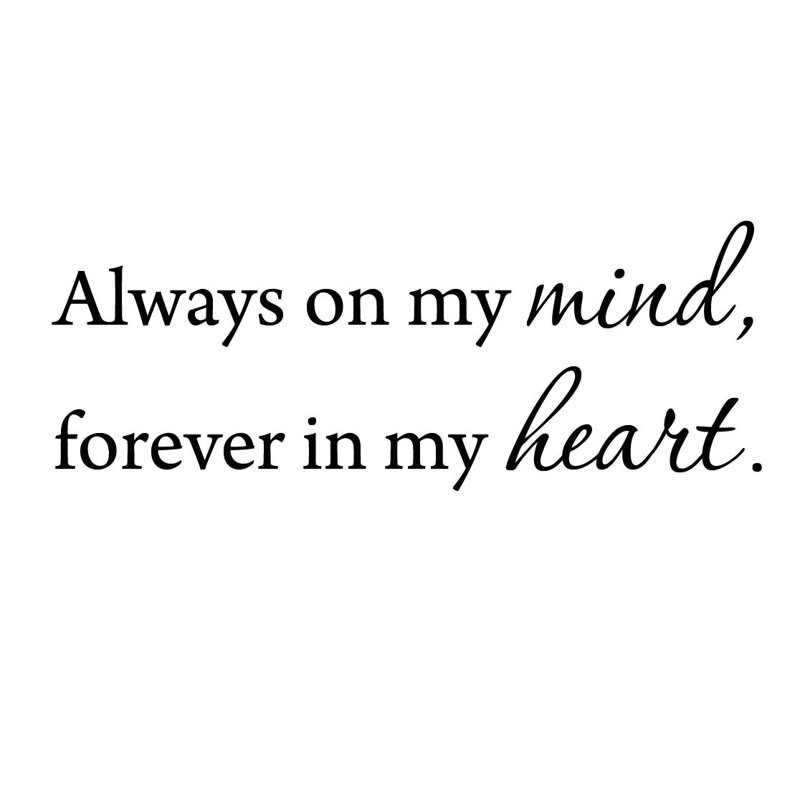 Winston Porter Dollins Always On My Mind Forever In My Heart Wall Decal Wayfair Ca