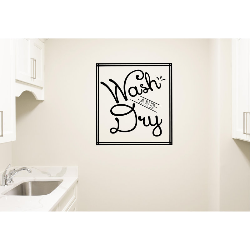 Winston Porter Wash And Dry Laundry Room Bathroom Vinyl Wall Decal Wayfair