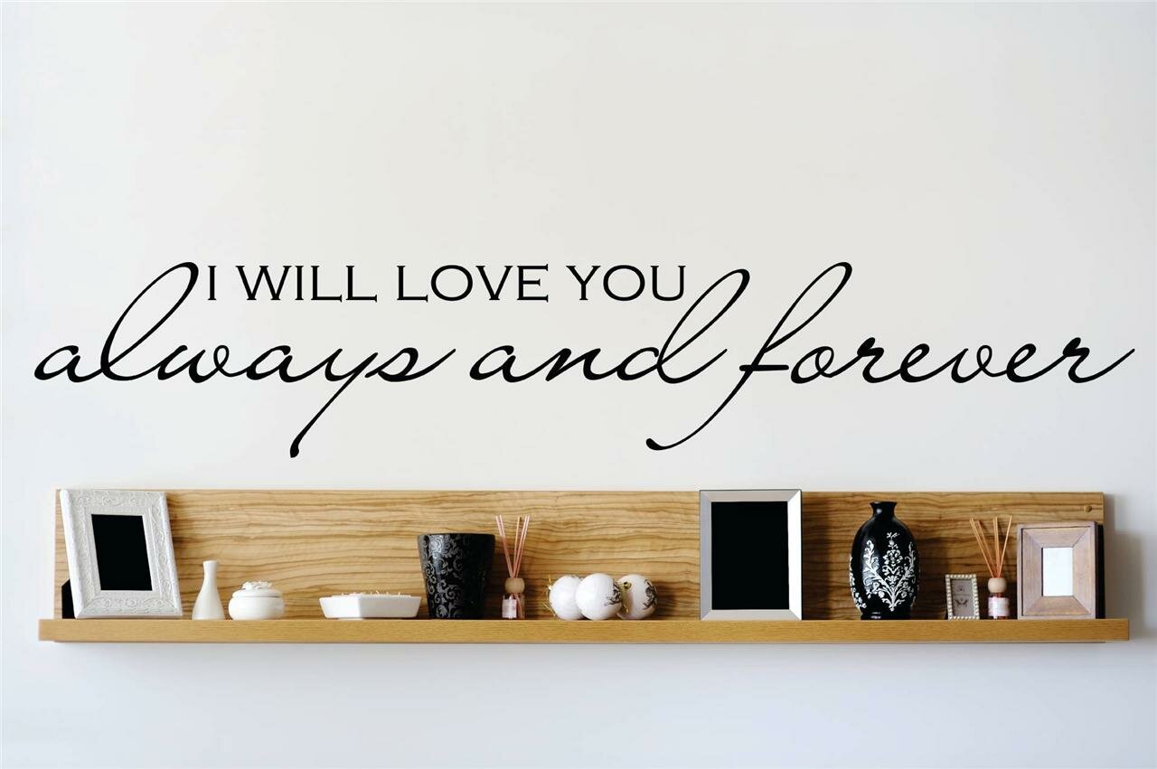 20 X 10 I Love You Forever and Always Wall Decal