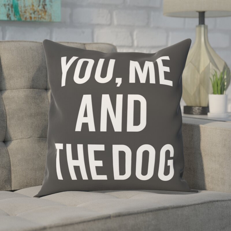you me and the dog pillow