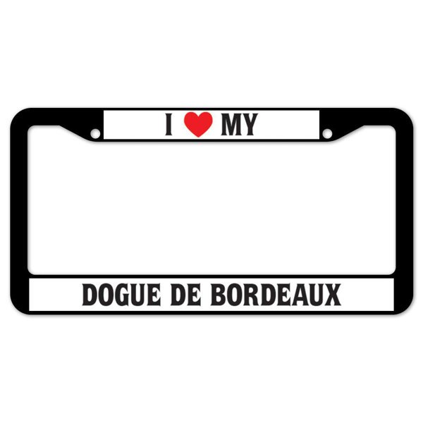 or Trailer SUV Made in The USA SignMission I Love My Dogue De Bordeaux Aluminum License Plate 12 X 6 Fits Any Car Truck RV 